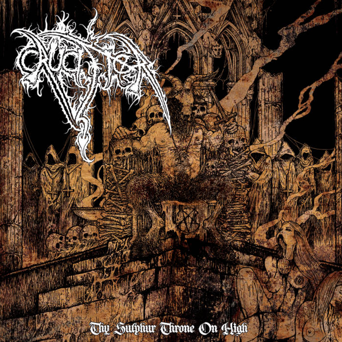 Crucifier - Thy Sulphur Throne On High CD