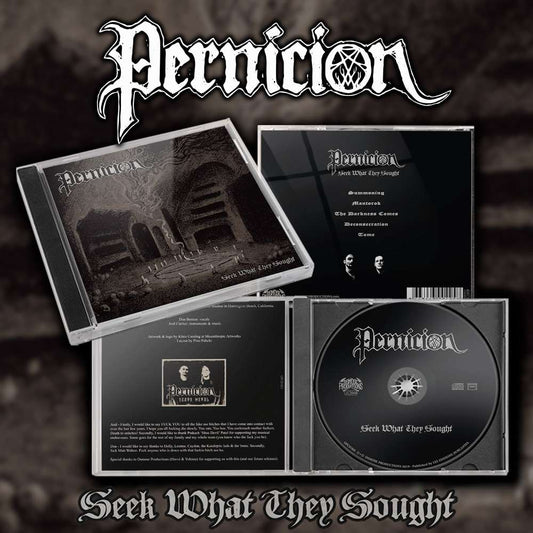 PERNICION - Seek What They Sought CD